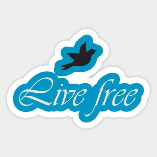 Live free Sticker